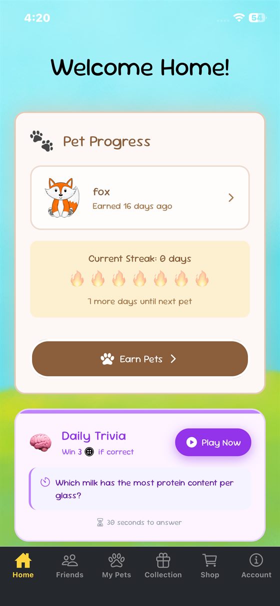 Pet progress, the current streak and a daily trivia card on the home screen.